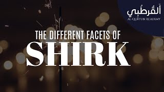 Br. Wazir - The Different Facets of Shirk | Online Islamic Lecture