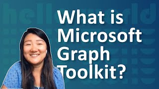 Exploring Microsoft Graph Toolkit