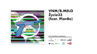 VNM/B.Melo - Życie33 (feat.PlanBe)