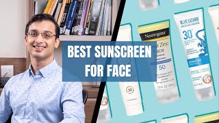 BEST SUNSCREEN FOR FACE | SUNSCREEN THAT WILL SUIT YOUR SKIN TYPE | DR. ANKUR SARIN |