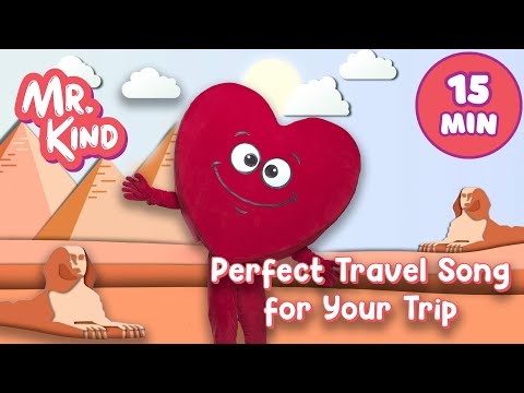 15 Minute Loop: Perfect Travel Song for Your Trip | Mr. Kind | Fun Educational Videos for Kids