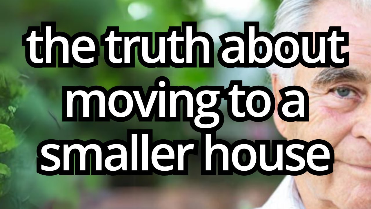 What No One Tells You About Moving To A Smaller Home In Old Age