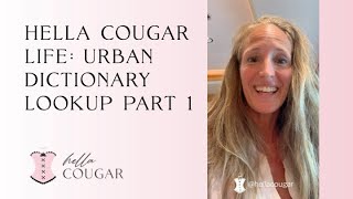 Hella Cougar Life: Urban Dictionary Lookup 1