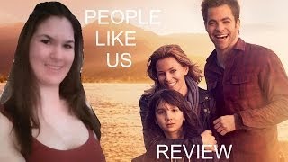 People Like Us - Movie Review