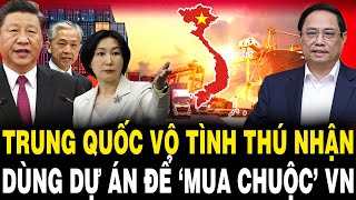 Trung Quốc Vô Tình THÚ NHẬN Dùng Loạt Dự Án Để ‘MUA CHUỘC’ VN Xa Mỹ Nhưng BẤT THÀNH