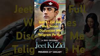 Jeet Ki Zid Full Web Series !! Discussion Line Open