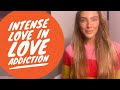 The Intense Love in Love Addiction