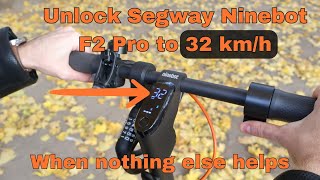 Unlock Segway Ninebot F2 Pro to 32 km/h | Controller replacement