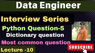 10, Python interview question | Data Engineer | Python Dictionary