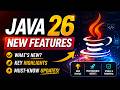 Java 26 Explained — Top New Features Every Developer Must Know!