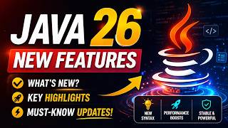 Java 26 Explained — Top New Features Every Developer Must Know!