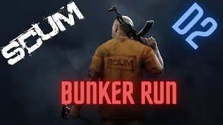 SCUM Bunker Run - D2