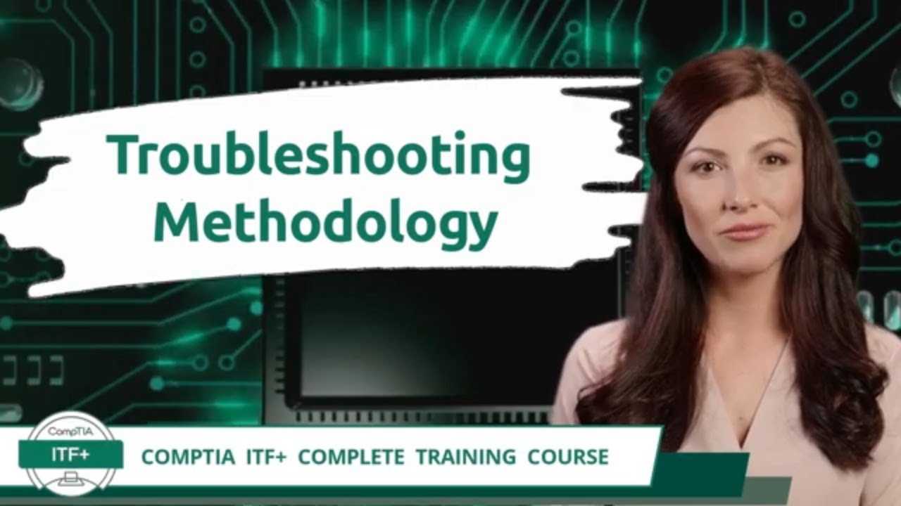 Comptia Itf Fc0 U61 Troubleshooting Methodology Exam Objective 1
