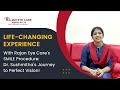 Life-Changing Experience with Rajan Eye Care | Dr. Sushmitha | Testimonial