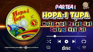 ▶️ Hopa-i Țupa, Vol. 3 ❌ [ PARTEA 1 ] ❌ Muzica de petrecere chef si veselie