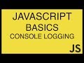 JavaScript Basics Tutorial 5 - Console Logging