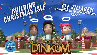 Elf Village on Christmas Isle Part 1 | Summer Sun Update | Dinkum