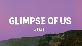 Joji - Glimpse of Us (Lyrics)  | [1 Hour Version]