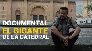 EL GIGANTE DE LA CATEDRAL Documental Órgano Catedral Metropolitana antropólogo Víctor E. Ortiz G.