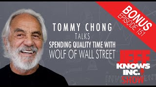 Spending Some Quality Time With The Wolf Of Wall Street | Tommy Chong \u0026 Jeff Lopes