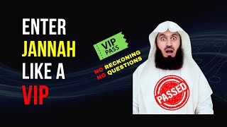 How to Enter Jannah Without Judgement and Reckoning | Mufti Menk