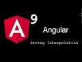 Angular 9 Tutorial : String Interpolation