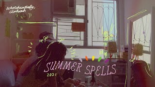 SUMMER SPELLS 🌻🕯 2021: Act Two (vlog) | Wholeheartedly, Clahrah