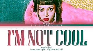 HyunA (현아) - "I’m Not Cool" (Color Coded Lyrics Eng/Rom/Han/가사)