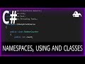 NAMESPACES, USING DIRECTIVES AND CLASSES - TERRARIA - C# CRASH COURSE
