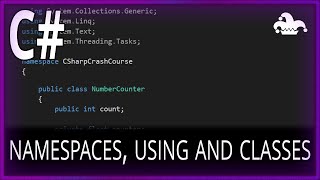 NAMESPACES, USING DIRECTIVES AND CLASSES - TERRARIA - C# CRASH COURSE