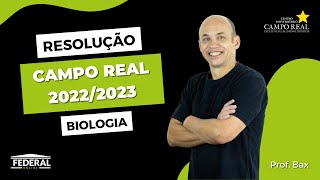 Resolução Campo Real 2022-2 - Biologia - Prof. Bax