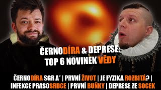 Černodíra \u0026 Deprese – #241 Týden ve vědě 9. až 15. května 2022