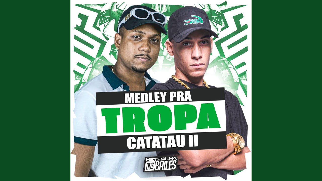 Medley Pra Tropa Do Catatau Ii Youtube