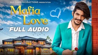 Gulzaar Chhaniwala -Mafia Love | Latest Haryanvi Songs Haryanavi 2019 | New Haryanvi Song|GSM Films
