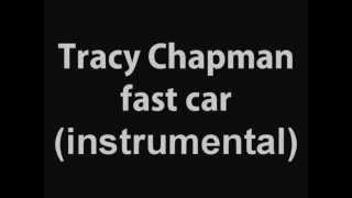 Tracy Chapman fast car (instrumental)
