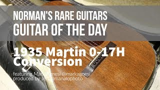 1935 Martin 0-17H Conversion | Guitar of the Day