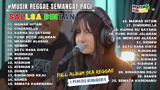 MUSIK REGGAE ASIK BUAT DI MOBIL I MAWAR HITAM I SALLSA BINTAN X 3PEMUDA BERBAHAYA I FULL ALBUM