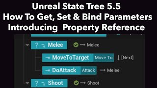 State Tree 5.5 - How To Get, Set & Bind Parameters & Use New Property Reference Node - UE5 Tutorial
