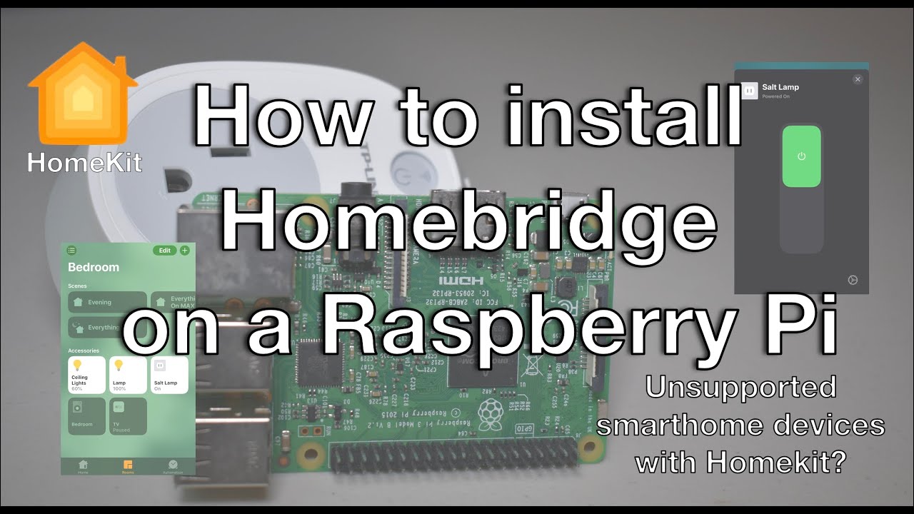 Install Homebridge On Raspberry Pi: Get Unsupported Smart Home Devices ...