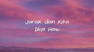 Jarak dan Kita akustik - Dhyo Haw lirik