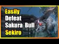 How To Easily Defeat Sakura Bull: Sekiro