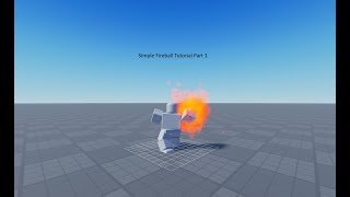 Roblox Fireball Tutorial Part 1