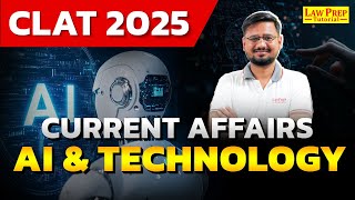 CLAT 2025 :  AI (Artificial intelligence) and Technology | Current Affairs for CLAT Exam