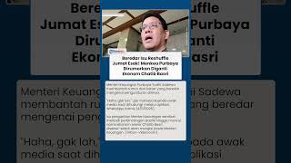 Beredar Isu Reshuffle Kabinet Jumat Esok! Menkeu Purbaya Dirumorkan Diganti Ekonom Chatib Basri