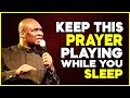 🔥 KEEP THIS PLAYING While You SLEEP | Fall Asleep In God's Presence | Apostle Joshua Selman 2025