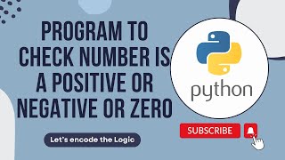 Python Program to check number is a Positive or Negative or Zero || Python Tutorials for Beginners