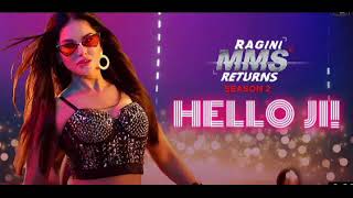 Hello Ji! - Ragini MMS Returns Season 2 | Sunny Leone | Kanika Kapoor  song SK masti video