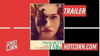 FINALMENTE L'ALBA | Il primo trailer I HOT CORN