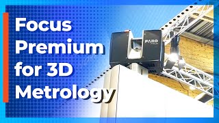 Using the FARO Focus for 3D Metrology