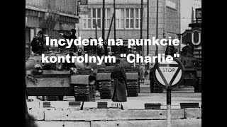 Incydent na punkcie kontrolnym „Charlie”